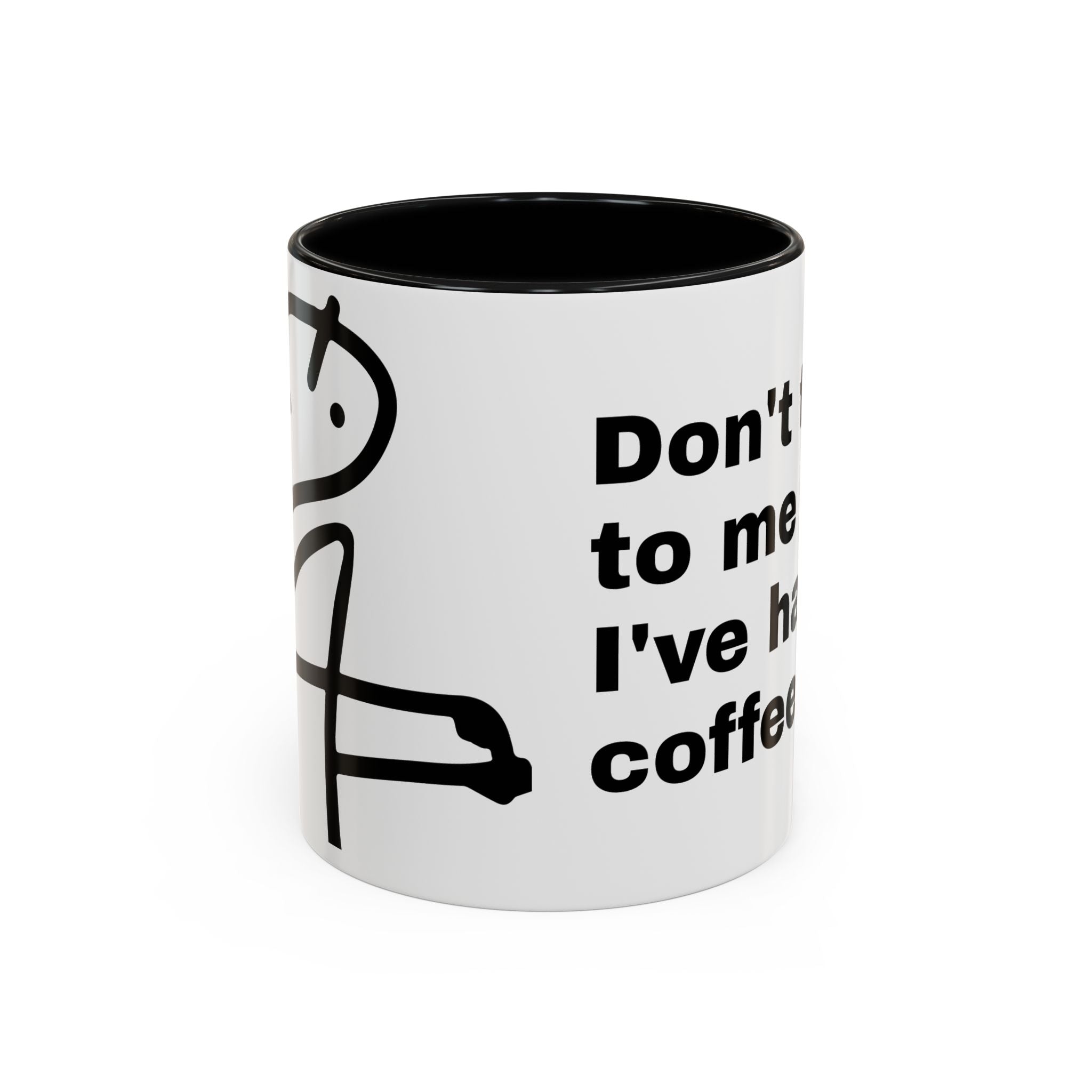 Coffee Mug – "Don't Talk to Me Until I've Had My Coffee" Accent Ceramic Mug