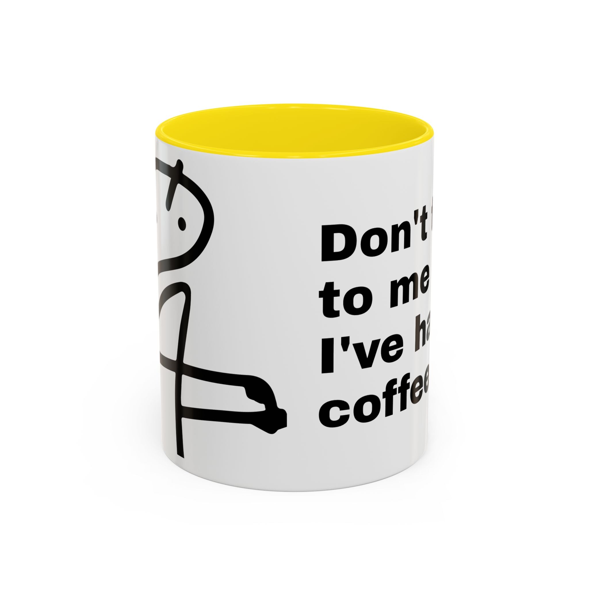 Coffee Mug – "Don't Talk to Me Until I've Had My Coffee" Accent Ceramic Mug