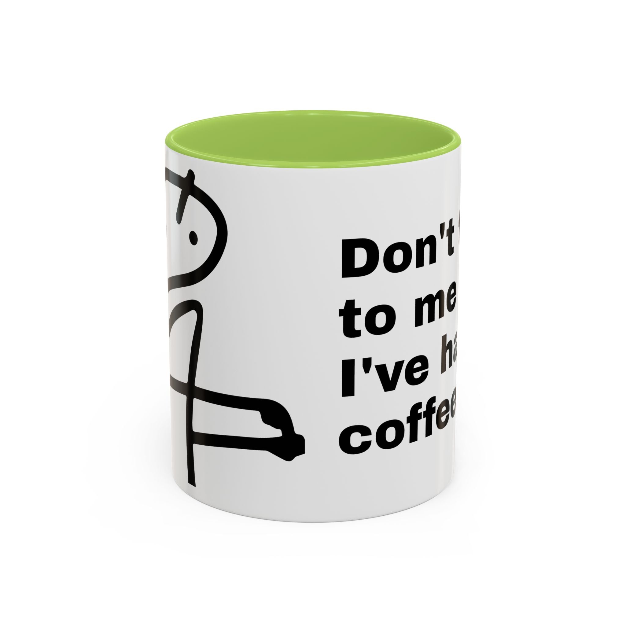 Coffee Mug – "Don't Talk to Me Until I've Had My Coffee" Accent Ceramic Mug