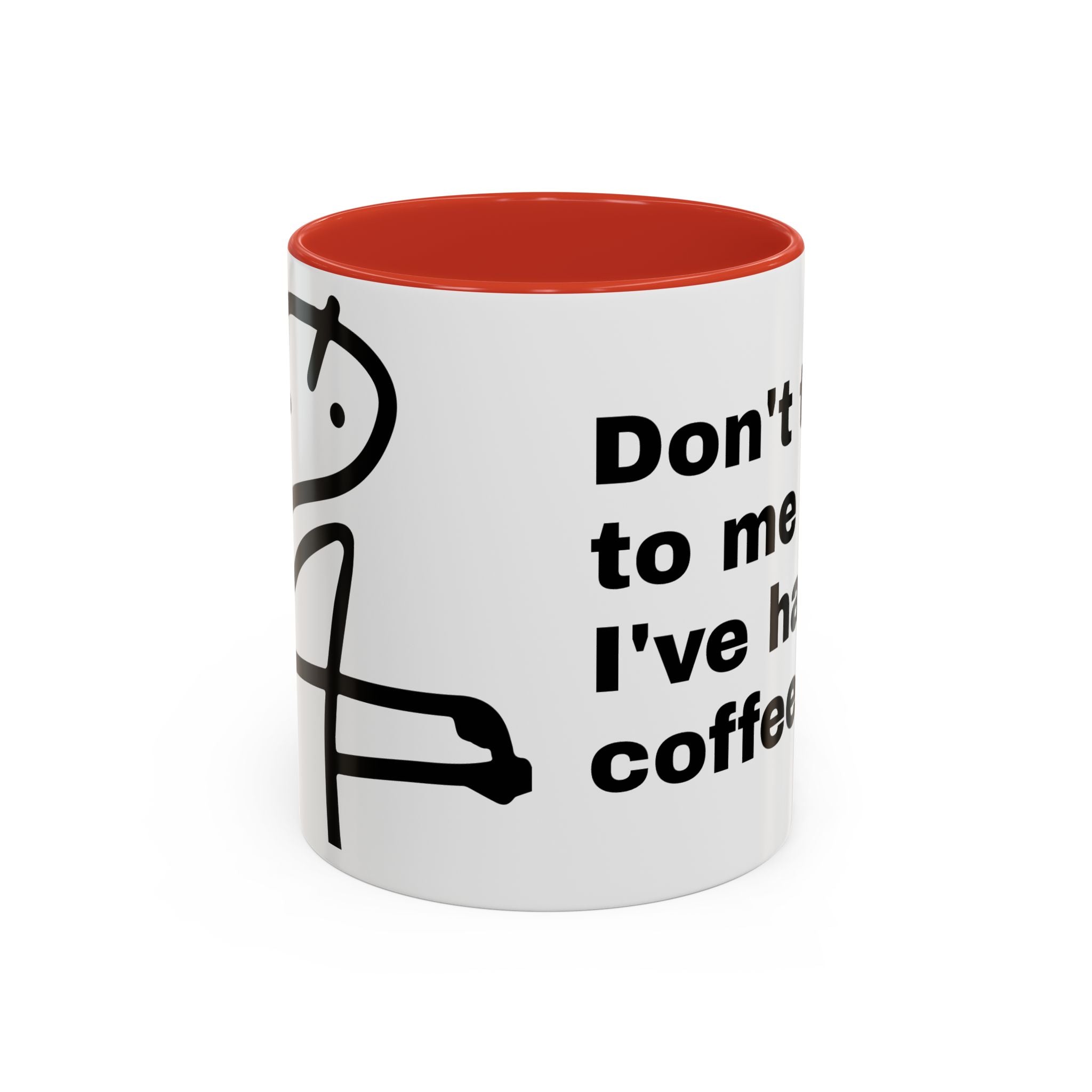 Coffee Mug – "Don't Talk to Me Until I've Had My Coffee" Accent Ceramic Mug